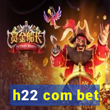 h22 com bet